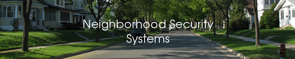 Neighborhood Security Systems